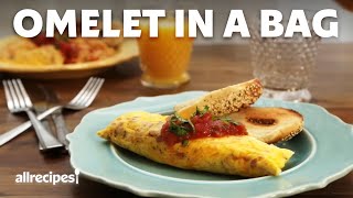 How to Make An Omelet in a Bag  Kitchen Hacks  Allrecipescom [upl. by Broadbent799]