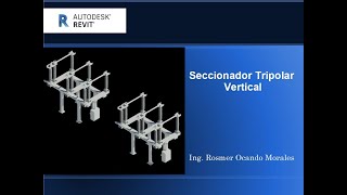 🚀🚧Seccionador Tripolar Vertical SUBESTACION ELECTRICA en Revit🚧🚀 bimelectrico cursoRevitmep [upl. by Martinelli]