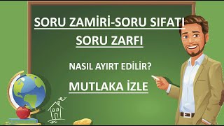 Soru Zamiri  Soru Sıfatı  Soru Zarfı  Sözcük Türleri  En Çok Karıştırılanlar [upl. by Whitcomb]