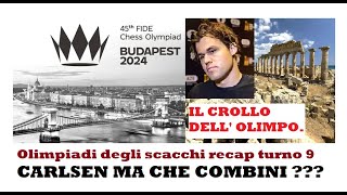 Carlsen ma che combini Olimpiadi degli scacchi recap turno 9 con la caduta del GOAT [upl. by Beret]