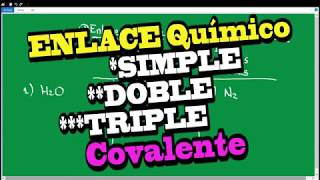 Enlace COVALENTEEjemplos Clase 4 SimpleDobleTriple [upl. by Irallih]