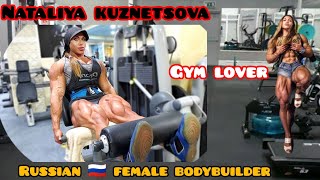 BODYBUILDER  NATALIYA KUZNETSOVA  Gym Gril 💪🏋‍♀️🥰🏋‍♂️ [upl. by Leahcin]