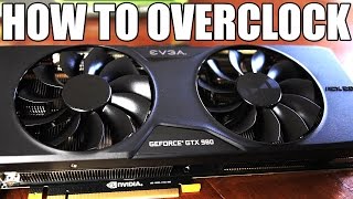 How To Overclock Your GTX 980 [upl. by Psyche]