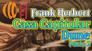 Casa Capitular Dune Frank Herbert Parte 2 [upl. by Maura]