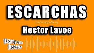 Hector Lavoe  Escarchas Versión Karaoke [upl. by Bate]