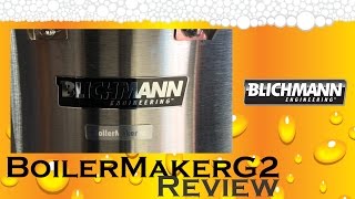 Blichmann BoilerMakerG2  Review [upl. by Thorma]