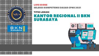 LIVE SCORE SKD CPNS 2021 BKN amp LAINNYA SESI 2 TGL 15 OKTOBER 2021 TILOK KANREG II BKN SURABAYA [upl. by Pierrette]