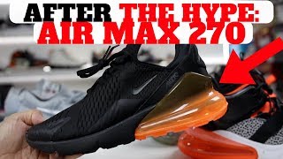 AFTER THE HYPE AIR MAX 270 6 MONTHS LATER PROS amp CONS [upl. by Derfiniw]