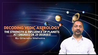 Strength amp Influence of Planets at 1 Degrees or 29 Degrees  Decoding Vedic Astrology  Degree [upl. by Mabel379]