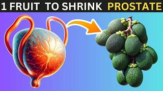 One Powerful Fruit to Help Shrink an Enlarged Prostate [upl. by Earized665]