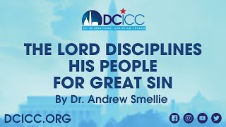 The Lord Disciplines His People For Great Sin by Dr Andrew Smellie [upl. by Rekab]