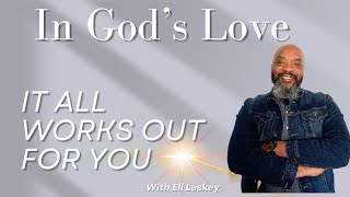 Eli Laskey Is Live  It All Works Out For You [upl. by Drofnil390]