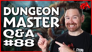 Live Dungeon Master QampA 88 [upl. by Ardnossak769]