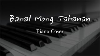 Banal Mong tahanan by Musikatha Piano Cover [upl. by Cissej]