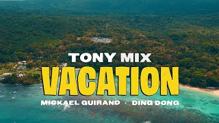 TONYMIX  Vacation Ft Ding Dong amp Mickael Guirand  Official Music Video [upl. by Brecher]