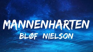 Blof amp Nielson  Mannenharten SongtekstLyrics 🎵 [upl. by Afton394]