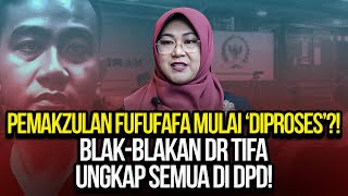 PEMAKZULAN FUFUFAFA MULAI DIPROSES BLAKBLAKAN DR TIFA UNGKAP SEMUA DI DPD [upl. by Inna424]