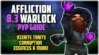 AFFLICTION Warlock 83 PvP Guide  WoW BFA 83  Azerite Traits  Corruption  Essences amp More [upl. by Caputo]