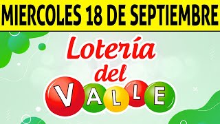 Resultados Lotería del VALLE del Miércoles 18 de Septiembre de 2024 PREMIO MAYOR 😱💰🚨 [upl. by Radman672]