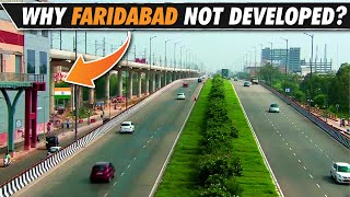 Why Faridabad Not Developed Like Gurugram amp Noida  Greater Faridabad  Delhi NCR Development Story [upl. by Nide507]