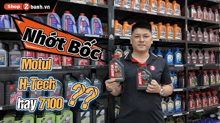 Nhớt bốc máy nên đi Motul HTech hay Motul 7100 [upl. by Ethelin]