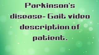 Parkinson disease Gait description Shuffling festinating [upl. by Olenolin]