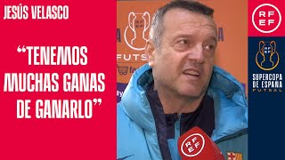 Jesús Velasco quotEs un título que tenemos muchas ganas de ganarloquot [upl. by Tterrab]