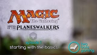 Arena of The Planeswalkers 1 Starting With The Basics [upl. by Ynoffit746]