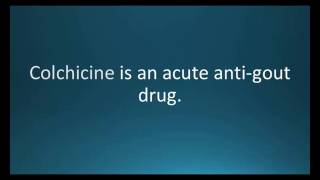 How to pronounce colchicine Colcrys Memorizing Pharmacology Flashcard [upl. by Ainotal]