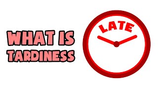 What is Tardiness  Explained in 2 min [upl. by Waylen]