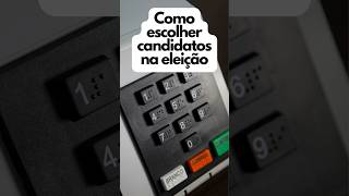 Como Escolher um Candidato de Forma Consciente nas Eleições [upl. by Ginsburg]