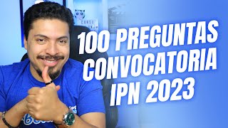 100 Preguntas y Respuestas acerca de la Convocatoria IPN 2023 [upl. by Nealson784]