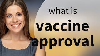 Understanding quotVaccine Approvalquot [upl. by Jack]