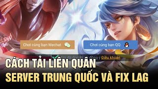 Cách Tải Liên Quân Server Trung Quốc Cho IOS đơn giản  Cách Fix Lag Liên Quân Trung Quốc [upl. by Eirak]