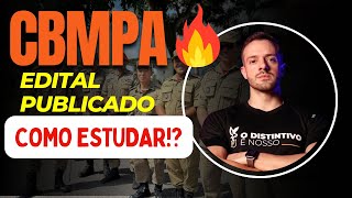 Concurso BOMBEIROS PARÁ Edital publicado COMO ESTUDAR para CBMPA [upl. by Kieger846]