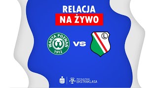 Warta Poznań  Legia Warszawa MECZ NA ŻYWO Ekstraklasa RELACJA KOMENTARZ STUDIO [upl. by Airol]