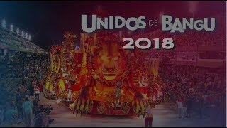 ᴴᴰ UNIDOS DE BANGU 2018  DESFILE COMPLETO  GRUPO DE ACESSO RJ [upl. by Lyall]