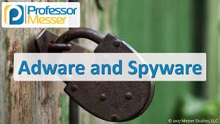 Adware and Spyware  CompTIA Security SY0501  11 [upl. by Lewls]