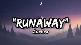 Aurora  quotRunawayquot Lyrics [upl. by Aicnatsnoc776]