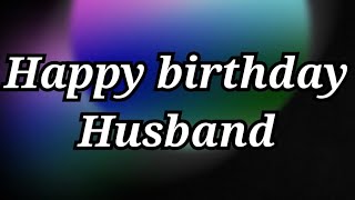 Romantic Happy Birthday Wish For Husband Latest 2021 [upl. by Aerdnad605]