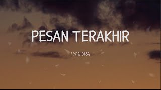 Lyodra  Pesan Terakhir Lirik [upl. by Loggia]