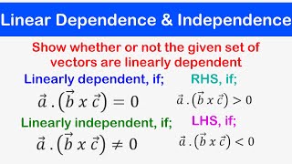 🔶08  Test for Linear Dependence and Independence of Vectors by way of Scalar Triple Product [upl. by Thordis852]