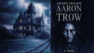 Aaron Trow by Anthony Trollope Full Audiobook [upl. by Connors]