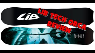 Lib Tech Orca Review We finally Get One [upl. by Leima]