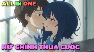 ALL IN ONE quot Có Quá Nhiều Nữ Chính Thua Cuộc quot  Trọn Bộ  Tóm Tắt Anime [upl. by Nathan]