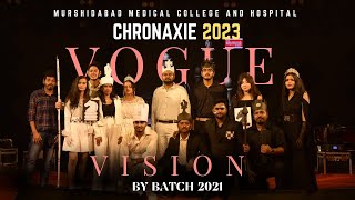 CHRONAXIE 2023VOGUE VISION FASHION SHOW BY BATCH 2021MURSHIDABAD MEDICAL COLLEGE AND HOSPITAL [upl. by Yer]