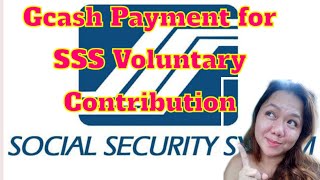 SSS Voluntary Contribution Thru Gcash Payment [upl. by Eri]