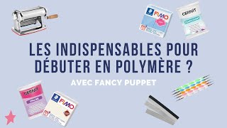 Les outils indispensables pour débuter en polymère [upl. by Procora]