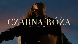 Gibbs ft Kiełas  Czarna Róża [upl. by Ynnelg]