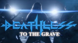 Deathless  “To The Grave” Official Music Video [upl. by Cleasta]